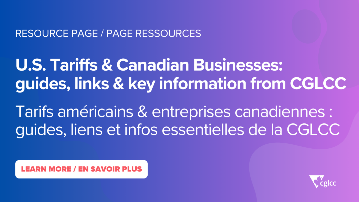 NEW RESOURCE: Helping Canadian 2SLGBTQI+ Businesses Navigate U.S. Tariffs